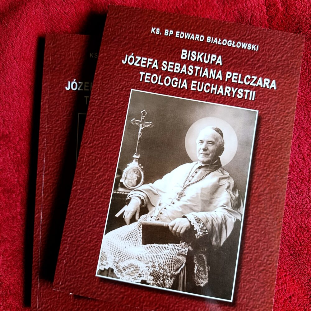 Ks. bp Edward Białogłowski, "Biskupa Józefa Sebastiana Pelczara teologia Eucharystii" [2012] (2)
