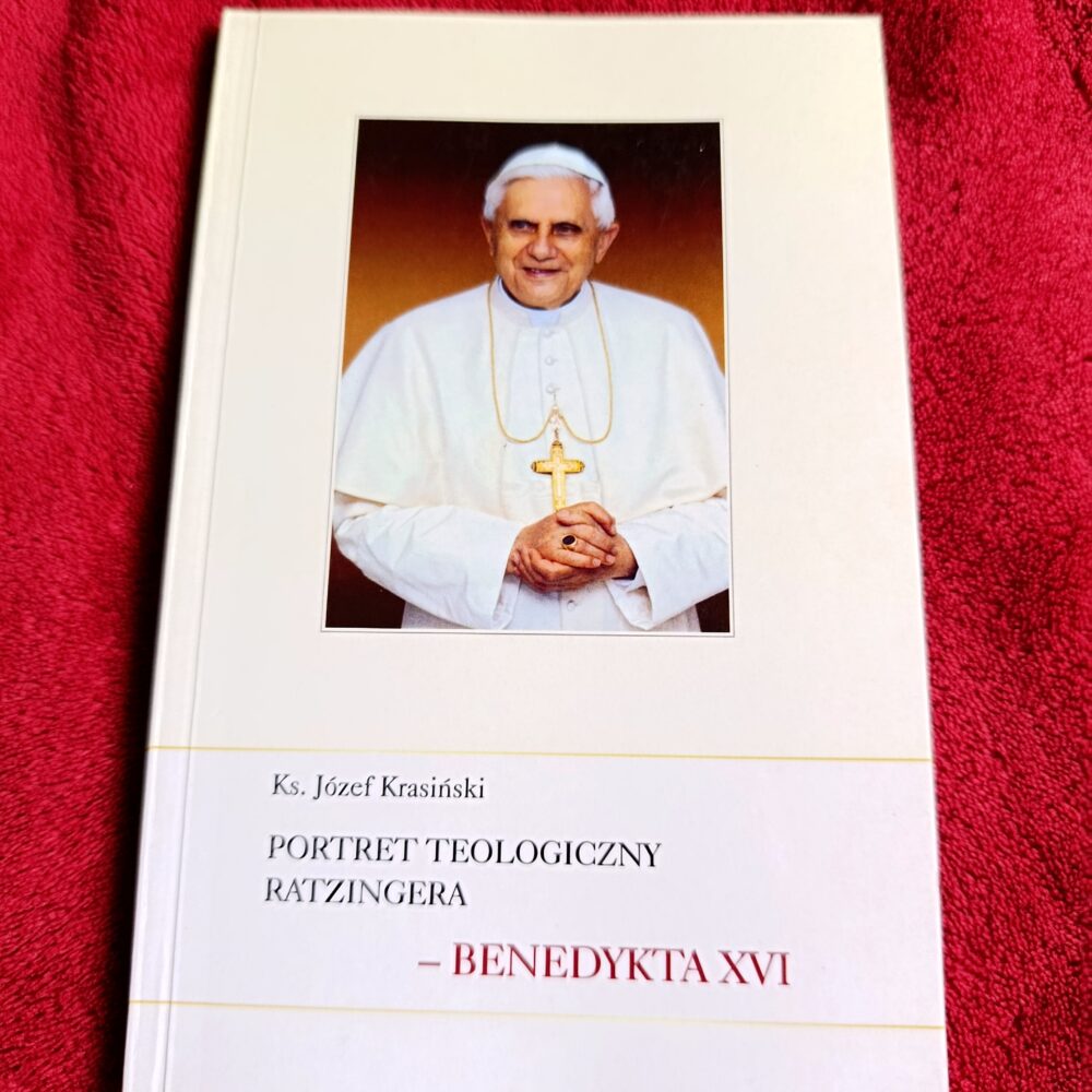Ks. Józef Krasiński, "Portret teologiczny Ratzingera-Benedykta XVI" [2009]