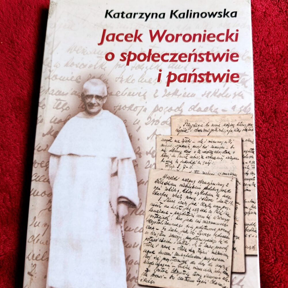 Katarzyna Kalinowska, "Jacek Woroniecki o społeczeństwie i państwie" [2005]