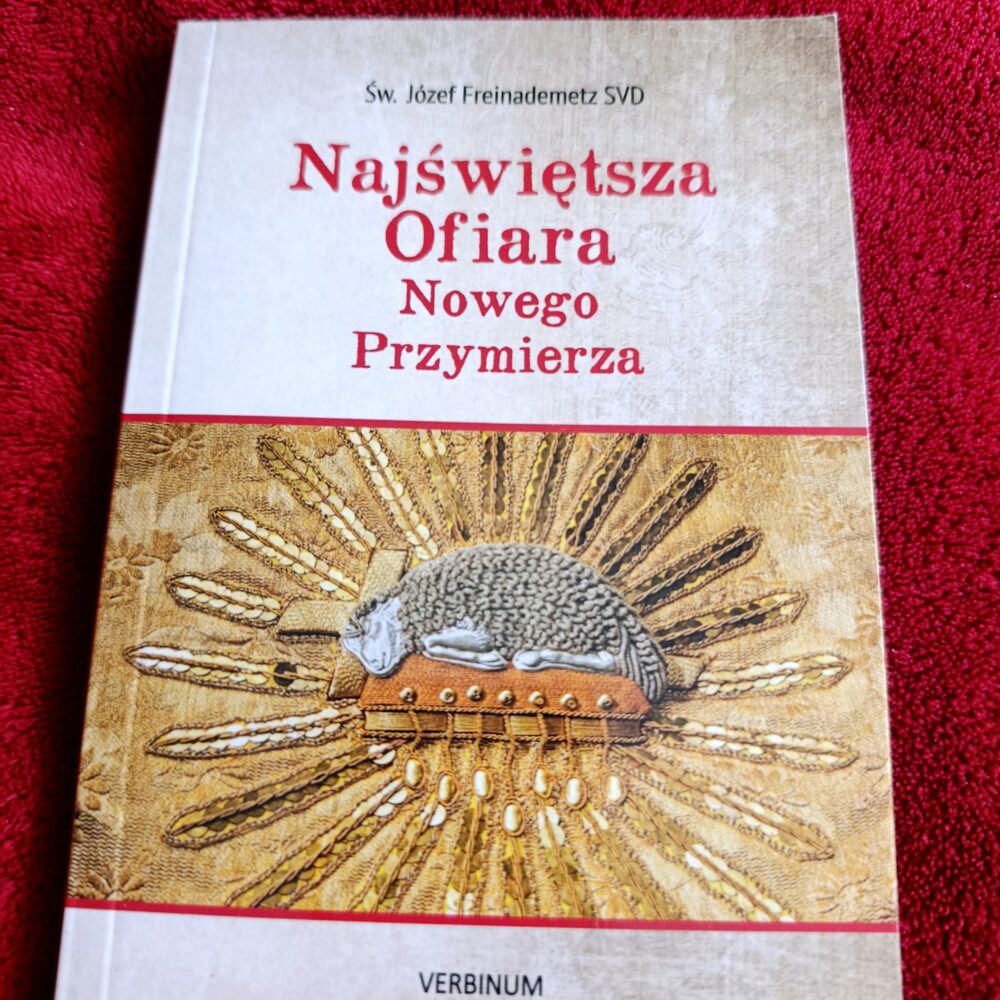 Św. Józef Freinademetz SVD, "Najświętsza Ofiara Nowego Przymierza" [2023]