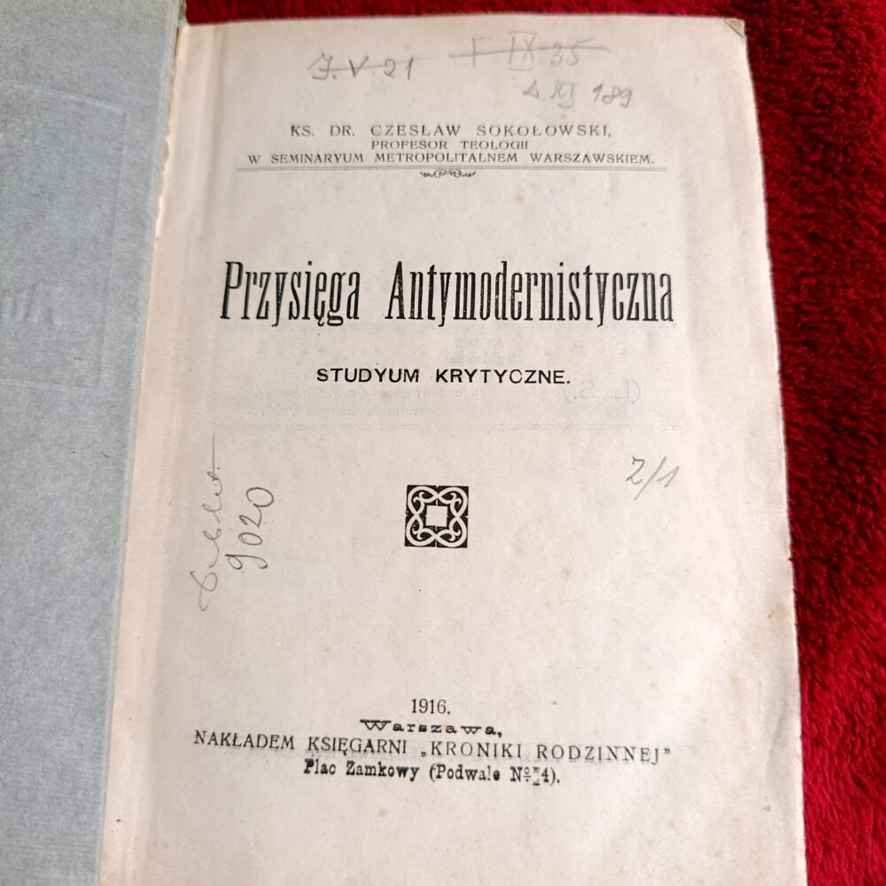 Ks. Dr. Czesław Sokołowski, "Przysięga Antymodernistyczna. Studyum krytyczne" [1916]