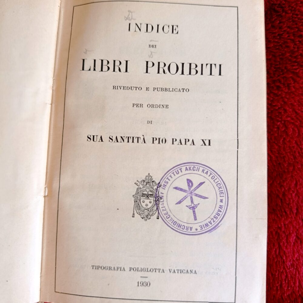 Indice dei libri proibiti riveduto e pubblicato per ordine di Sua Santità Pio Papa XI (Indeks Ksiąg Zakazanych) [1930]
