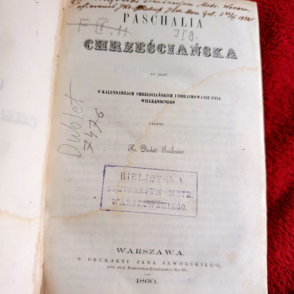Ks. Deodat Smoleniec, "Paschalia chrześciańska, to jest: o kalendarzach chrześcijańskich i obrachowaniu dnia wielkanocnego" [1860]