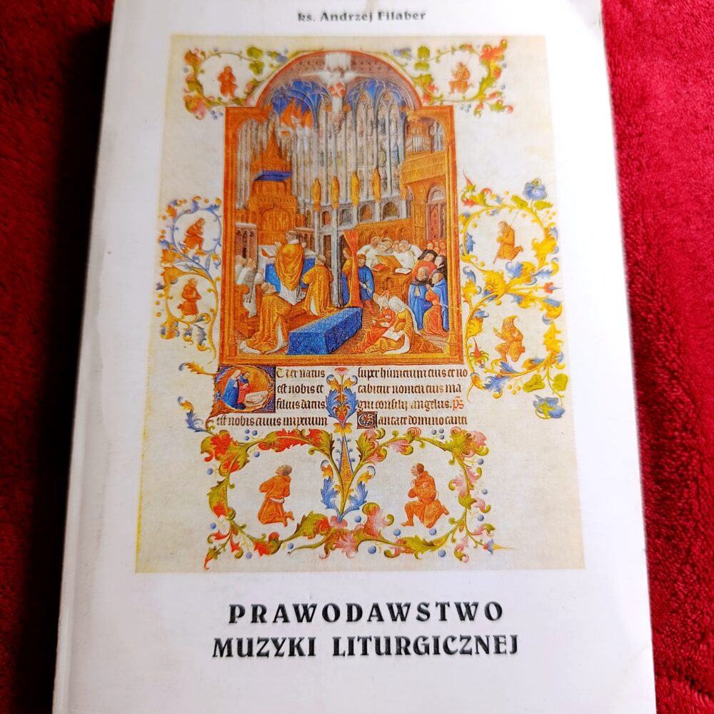 Ks. Andrzej Filaber, "Prawodawstwo muzyki liturgicznej" [1997] (2)