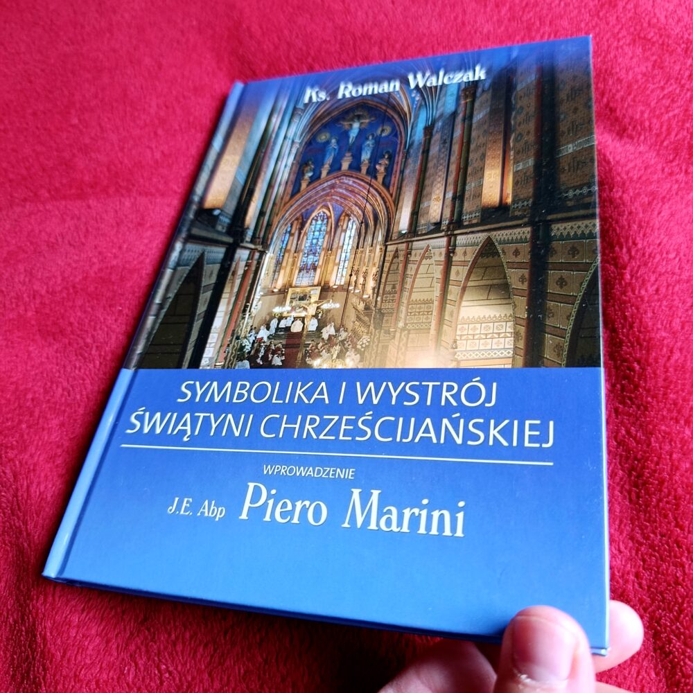 Ks. Roman Walczak, "Symbolika i wystrój świątyni chrześcijańskiej" [2011] (2)
