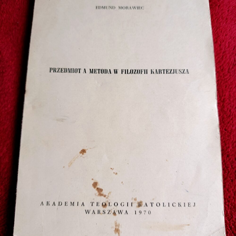 Edmund Morawiec, "Przedmiot a metoda w filozofii Kartezjusza" [1970]
