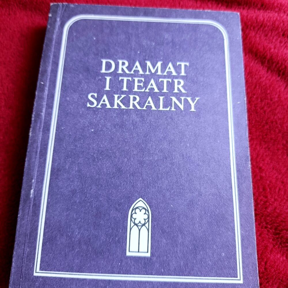 I. Sławińska et al. (red.), "Dramat i teatr sakralny" [1988]