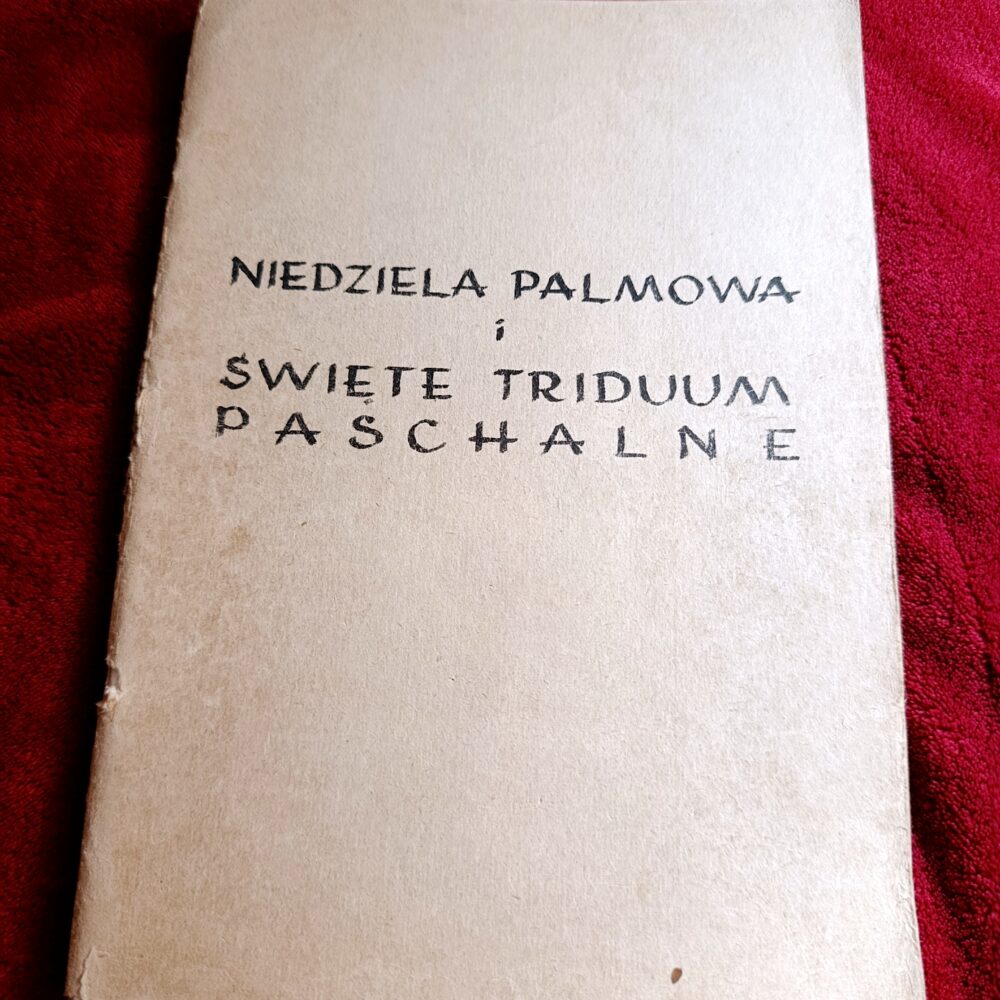 Niedziela Palmowa i Święte Triduum Paschalne [c. 1980] (2)