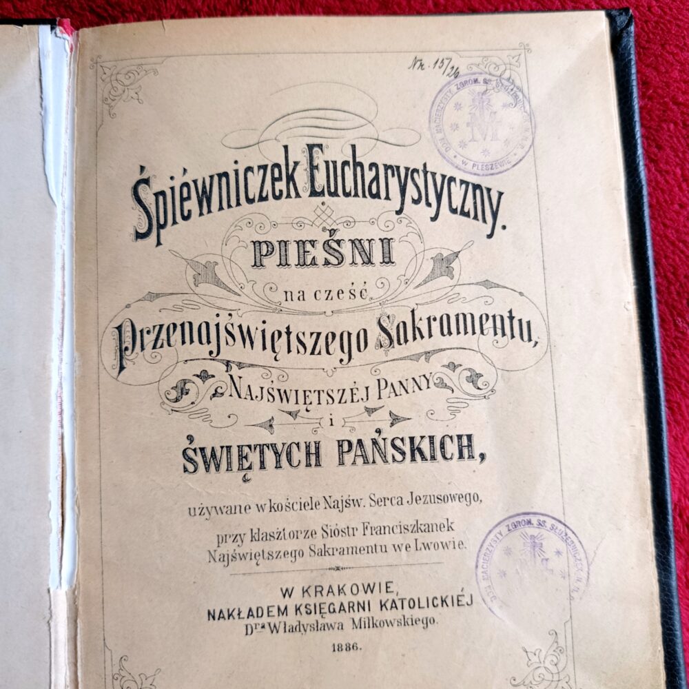 Śpiewniczek Eucharystyczny. Pieśni na cześć Przenajświętszego Sakramentu, Najświętszej Panny i Świętych Pańskich (...) [1886]