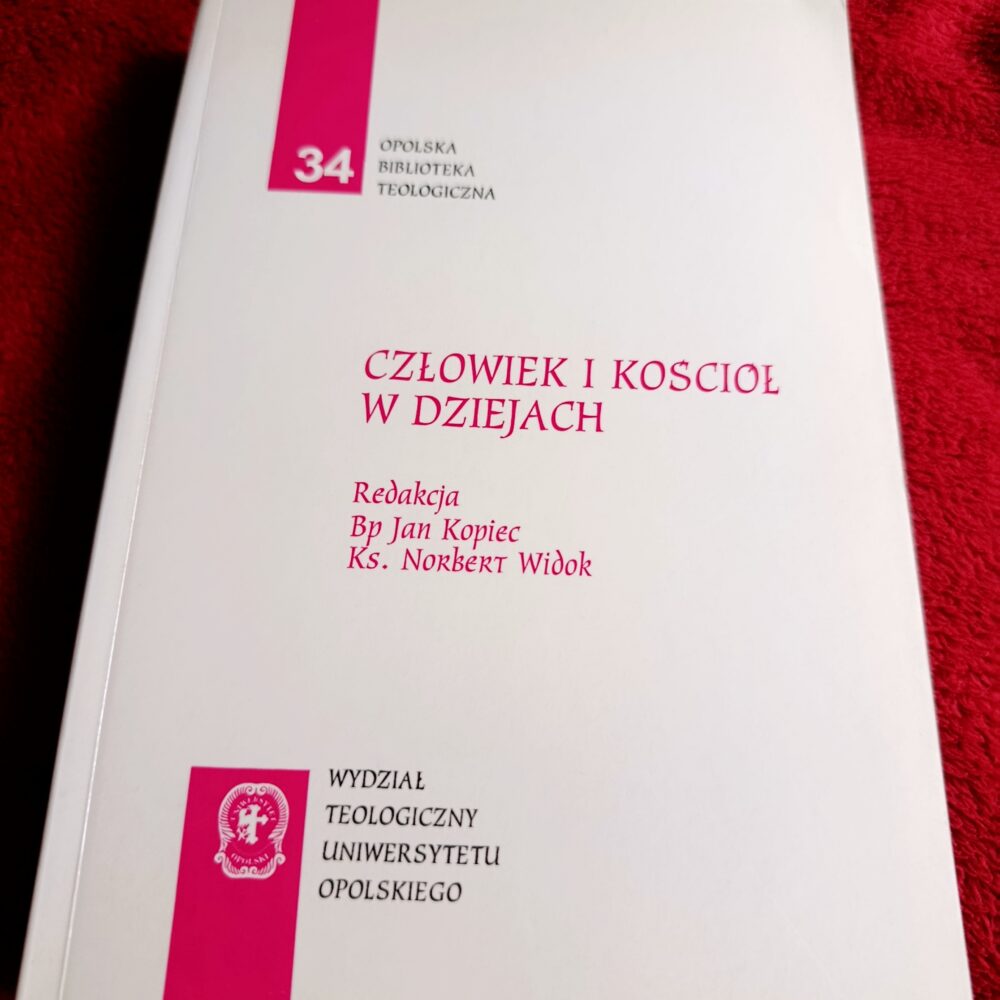 Bp Jan Kopiec, ks. Norbert Widok, "Człowiek i Kościół w dziejach" [1999]