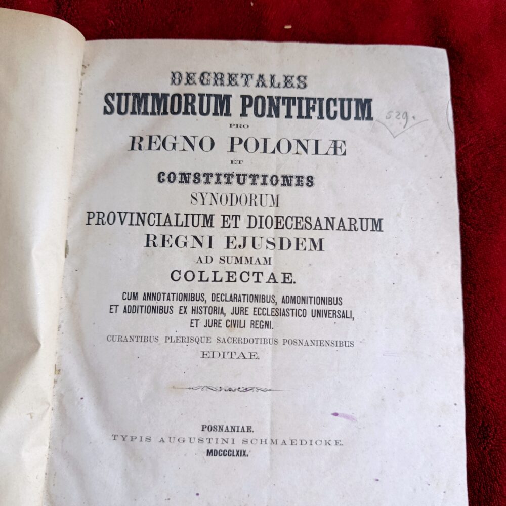 Decretales Summorum Pontificum pro Regno Poloniae et Constitutiones Synodorum Provincialium et Dioecesanarum Regni ejusdem ad summam collectae [1869]