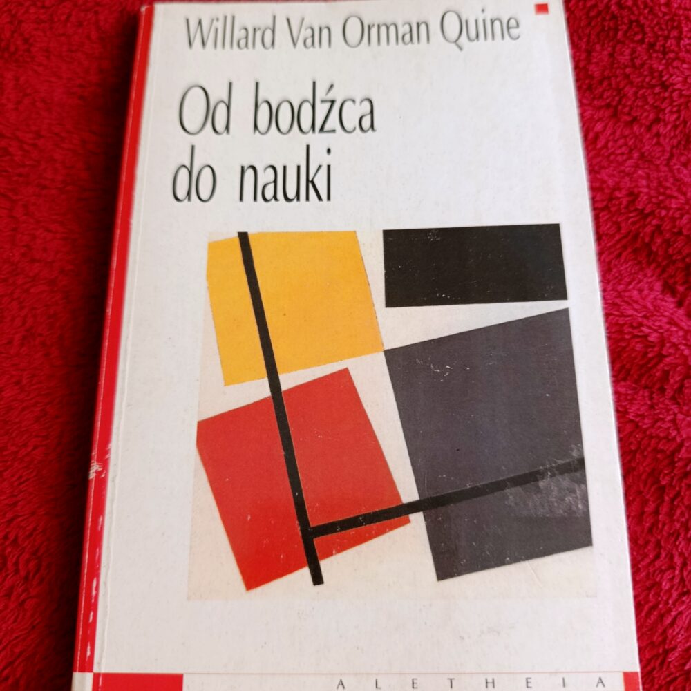 Willard Van Orman Quine, "Od bodźca do nauki" [1998]