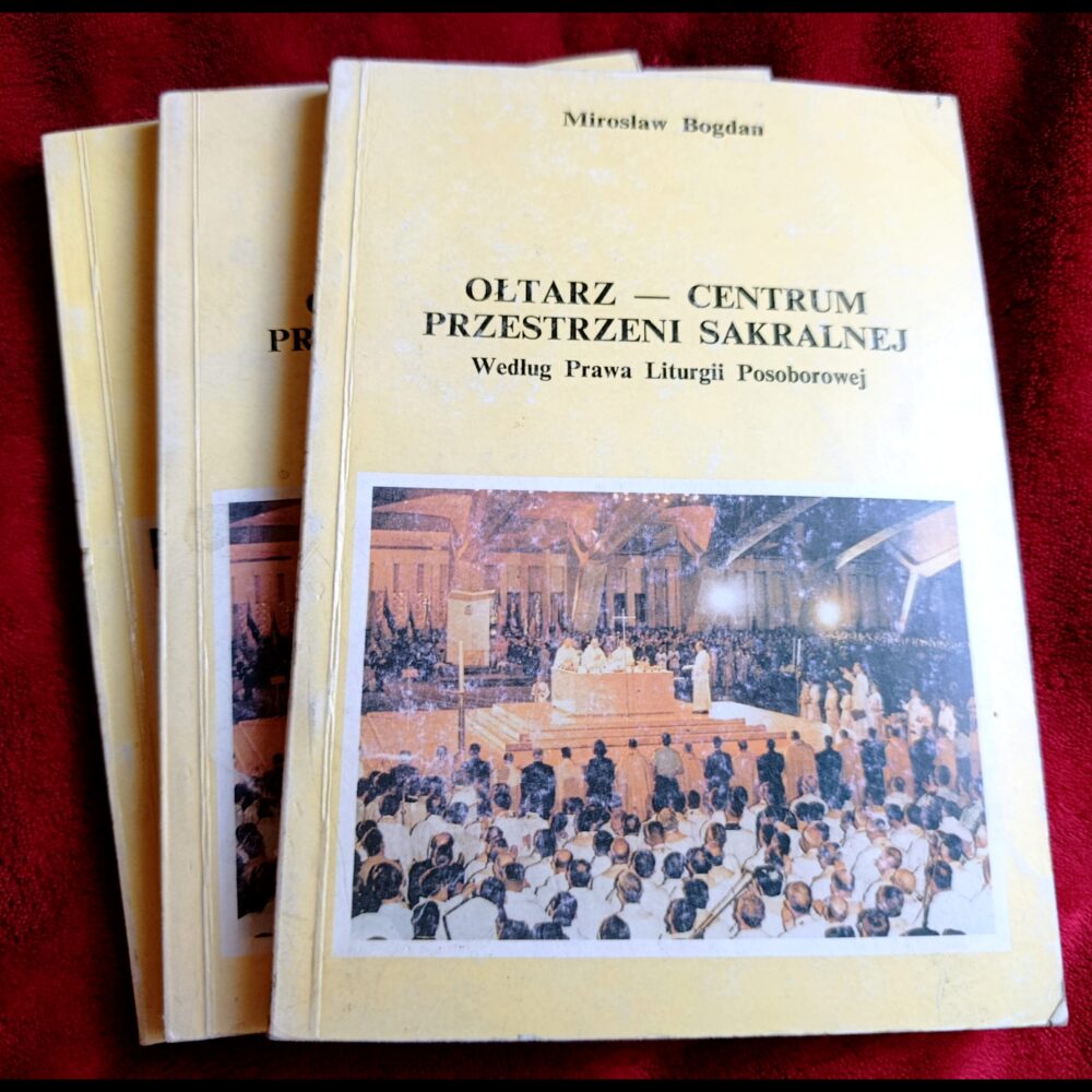Mirosław Bogdan, "Ołtarz – centrum przestrzeni sakralnej według prawa liturgii posoborowej" [1994]