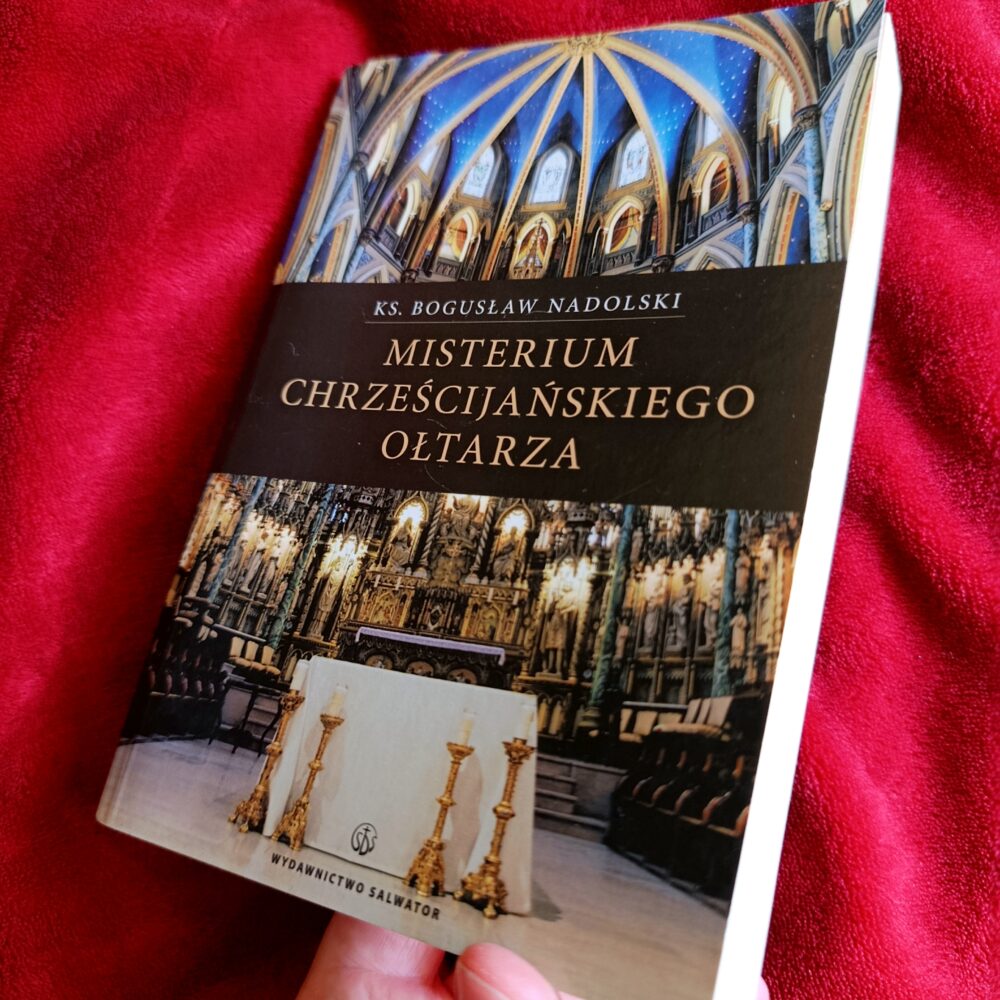 Ks. Bogusław Nadolski, "Misterium chrześcijańskiego ołtarza" [2009] (2)
