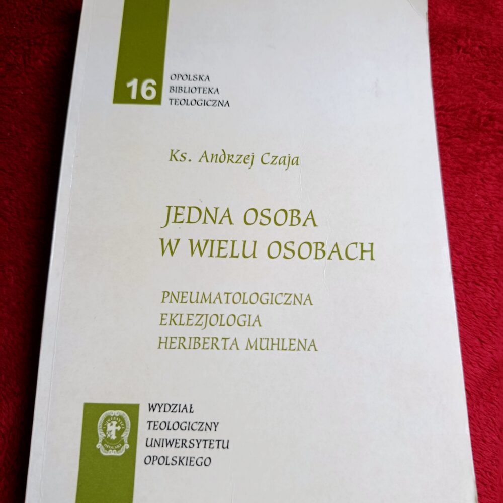 Ks. Andrzej Czaja, "Jedna Osoba w wielu osobach. Pneumatologiczna eklezjologia Heriberta. Mühlena" [1997]