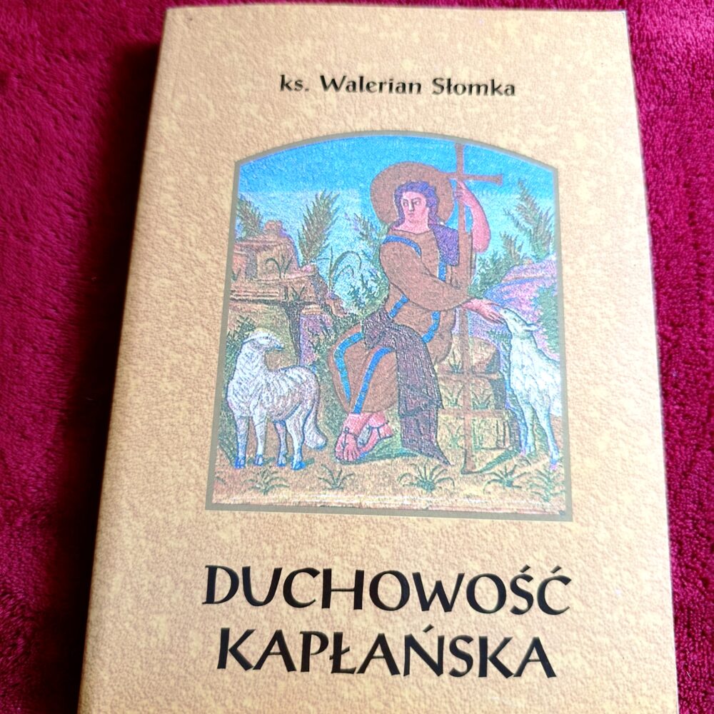 Ks. Walerian Słomka, "Duchowość kapłańska" [1996]