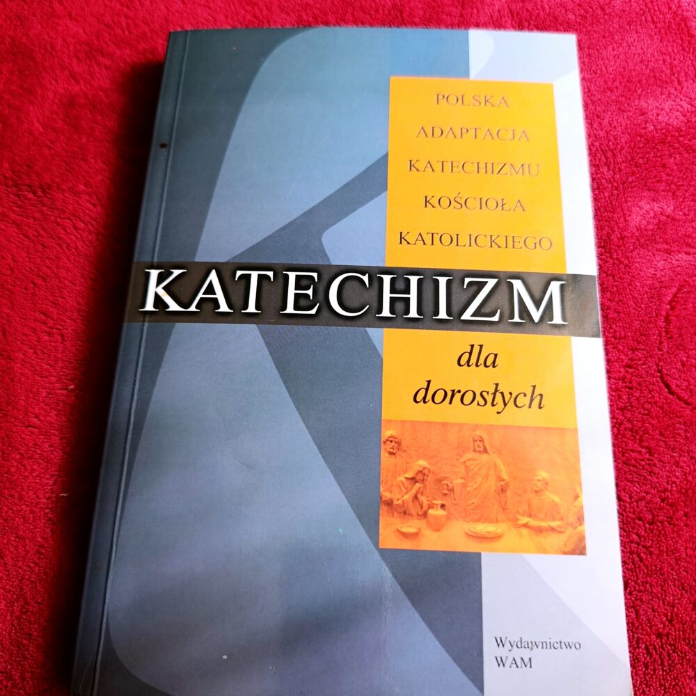Katechizm dla dorosłych. Polska adaptacja Katechizmu Kościoła Katolickiego [2000]