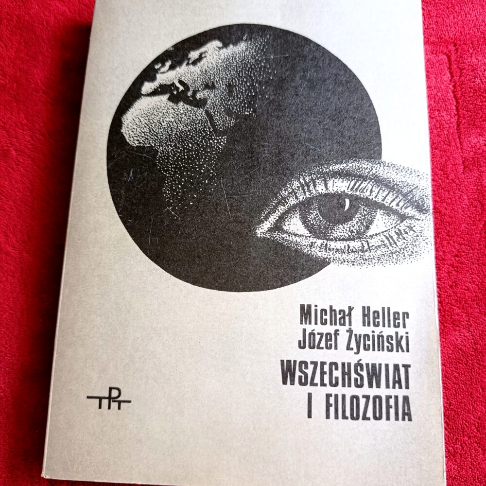 Michał Heller, Józef Życiński, "Wszechświat i filozofia. Szkice z filozofii i historii nauki" [1980]