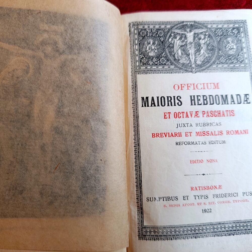 Officium Maioris Hebdomadae et Octavae Paschatis juxta rubricas Breviarii et Missalis Romani reformatas editum [1922]
