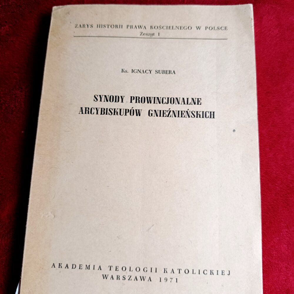 Ks. Ignacy Subera, "Synody prowincjonalne arcybiskupów gnieźnieńskich" [1971]