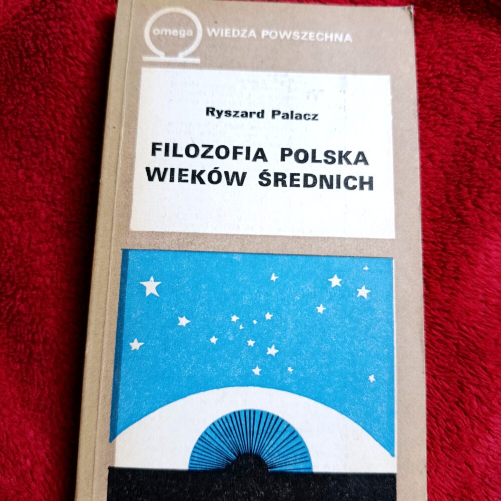 Ryszard Palacz, "Filozofia polska wieków średnich" [1980]