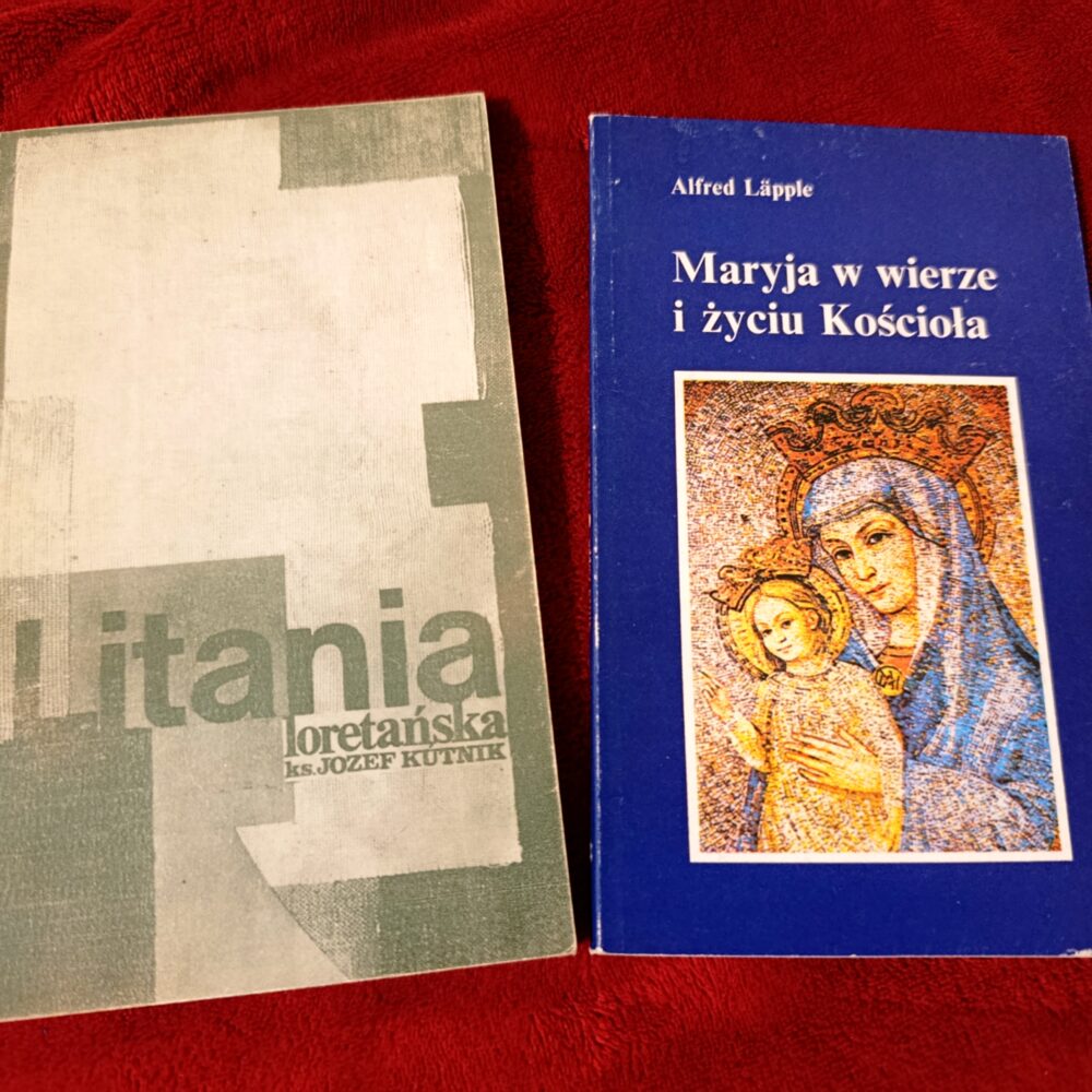 Ks. Józef Kutnik, "Litania loretańska" [1983] + Alfred Läpple, "Maryja w wierze i życiu Kościoła" [1991]