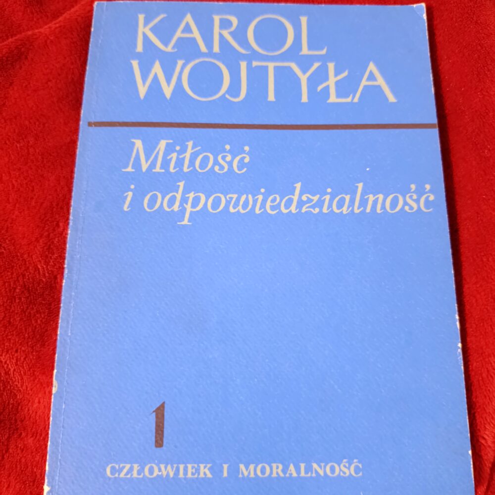 Karol Wojtyła, "Miłość i odpowiedzialność" [1982]