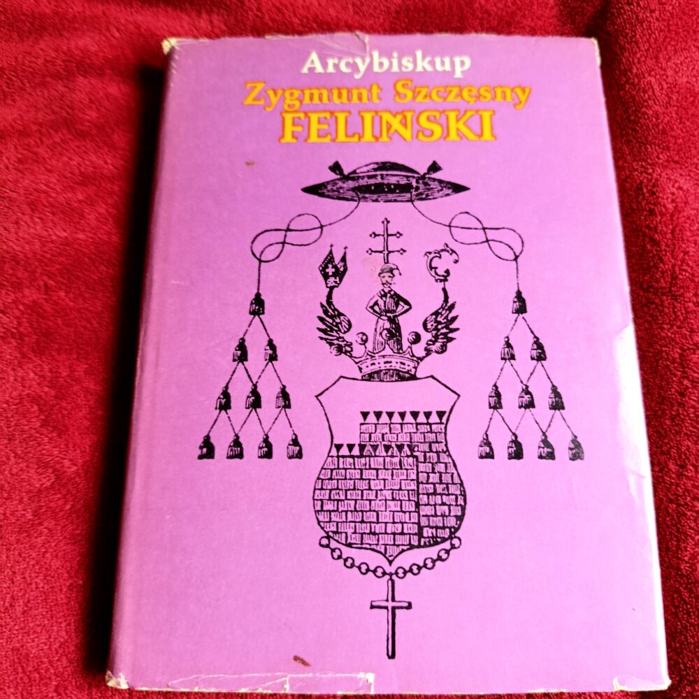 Ks. Hieronim Eug. Wyczawski, "Arcybiskup Szczęsny Feliński 1822-1895" [1975]