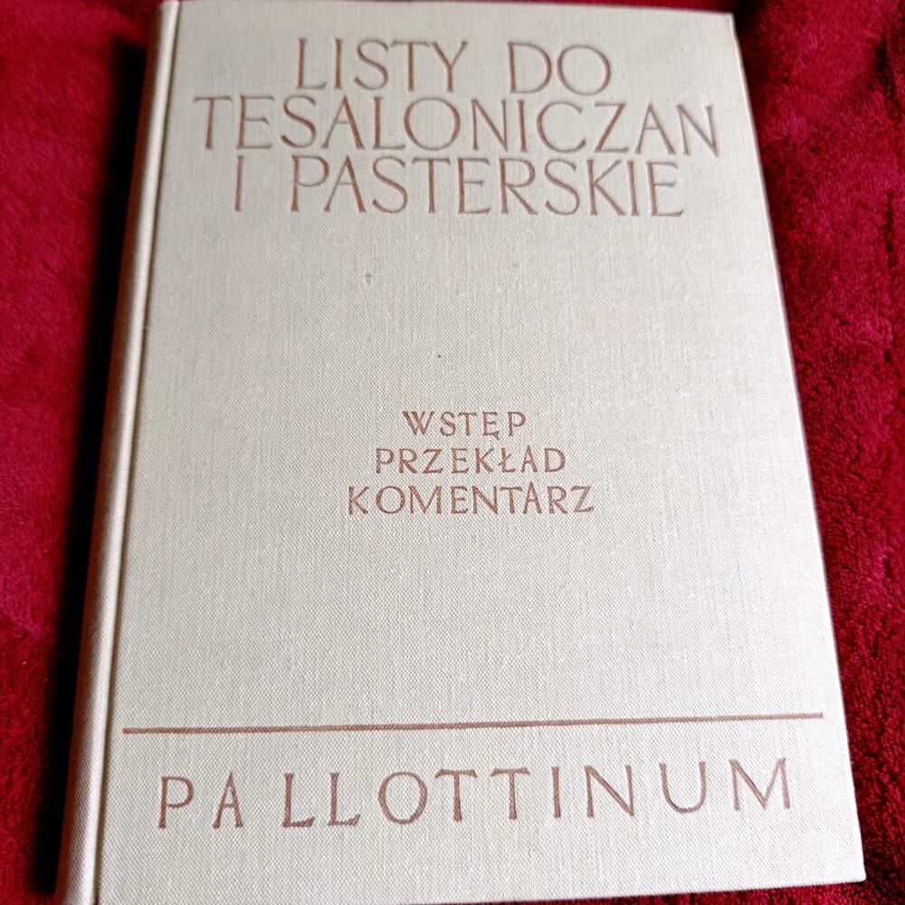 Ks. dr hab. Jan Stępień, "Listy do Tesaloniczan i pasterskie. Wstęp, przekład z oryginału i komentarz" [1979]