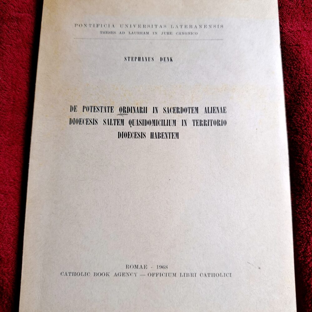 Stephanus Denk, "De potestate ordinarii in sacerdotem alienae dioecesis saltem quasidomicilium in territorio dioecesis habentem" [1968]