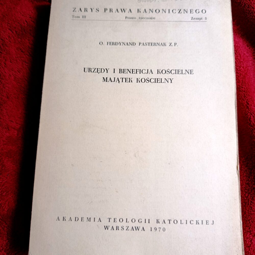 O. Ferdynand Pasternak Z. P., "Urzędy i beneficja kościelne. Majątek kościelny" [1970]