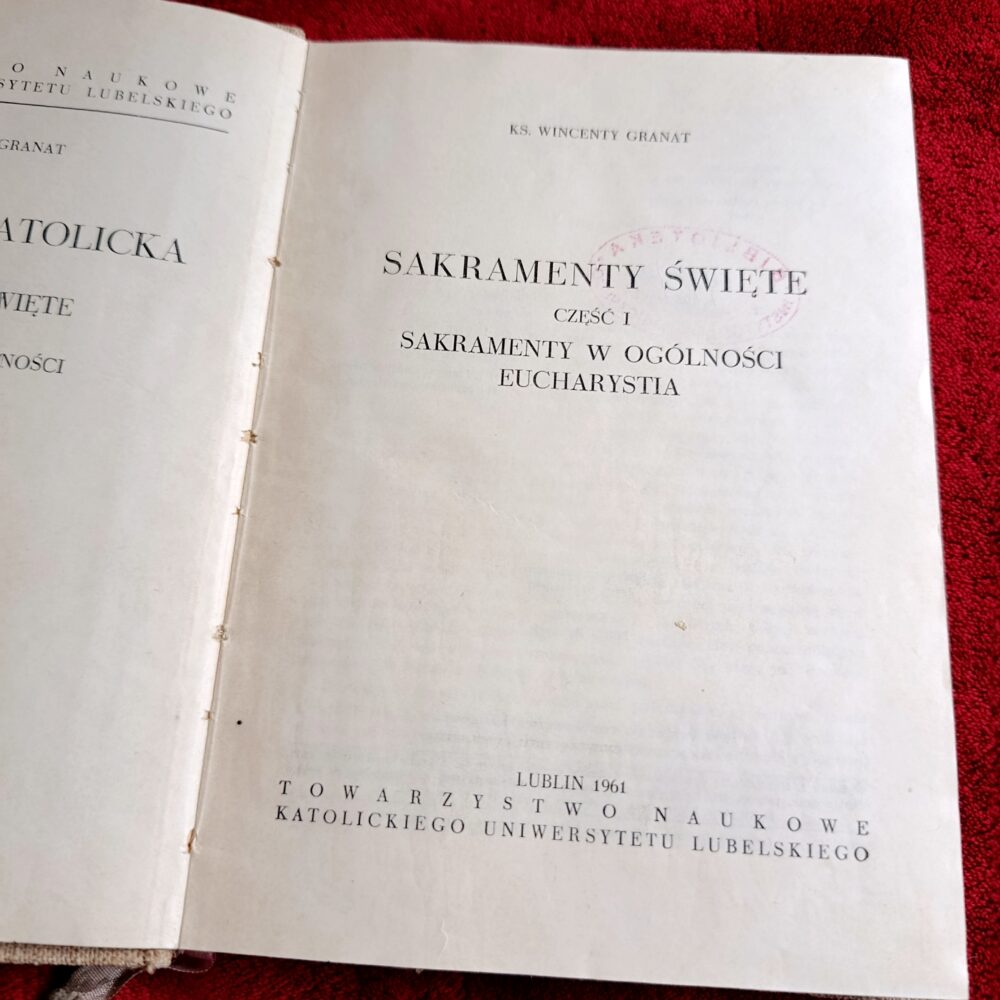 Ks. Wincenty Granat, "Sakramenty święte. Sakramenty w ogólności, Eucharystia" [1961]