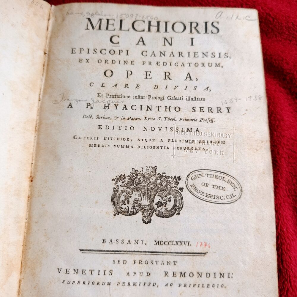 Hyacinthus Serry (ed.), "Melchioris Cani Episcopi Canariensis, ex ordine praedicatorum, opera, clare divisa" [1776] [STARODRUK]