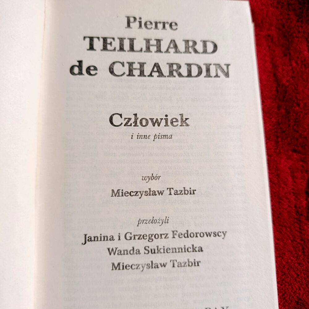 Pierre Teilhard de Chardin, "Człowiek i inne pisma" [1984]