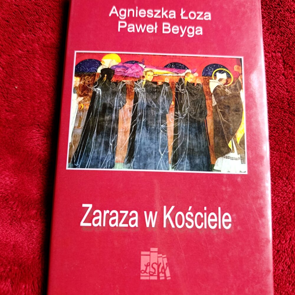 Agnieszka Łoza, Paweł Beyga, "Zaraza w Kościele" [2021]