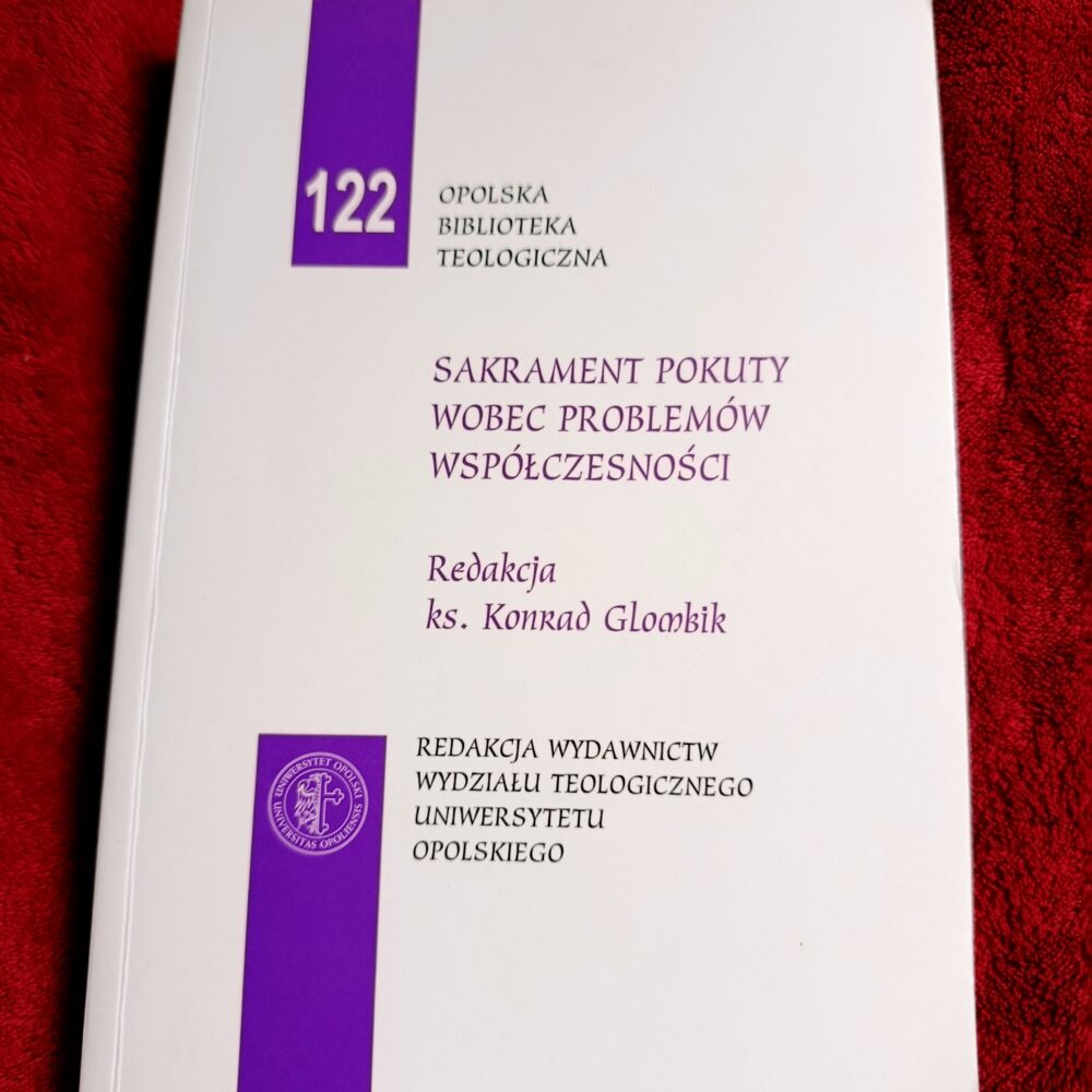 Ks. Konrad Glombik, "Sakrament pokuty wobec problemów współczesności" [2011]