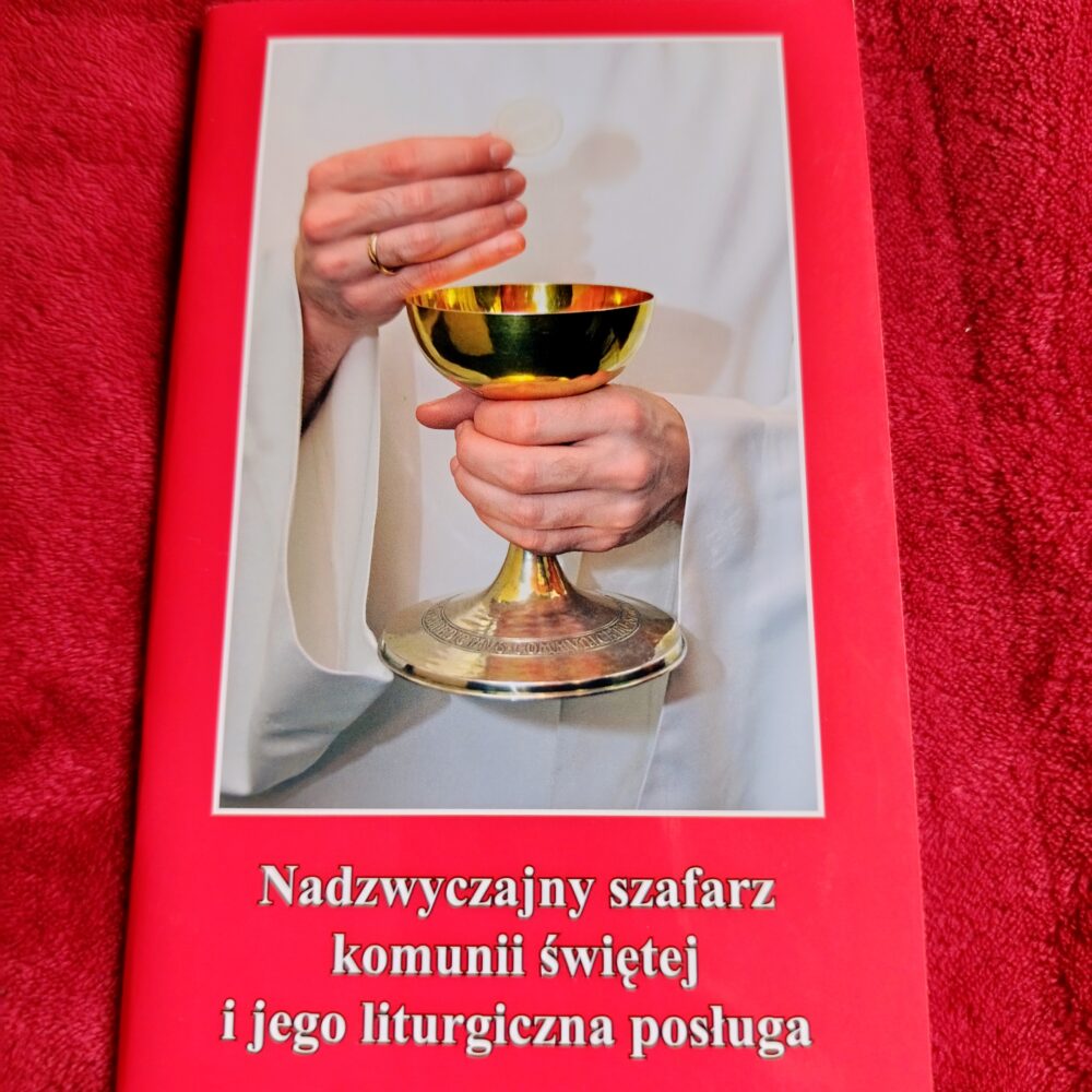 Nadzwyczajny szafarz komunii świętej i jego liturgiczna posługa [2010]