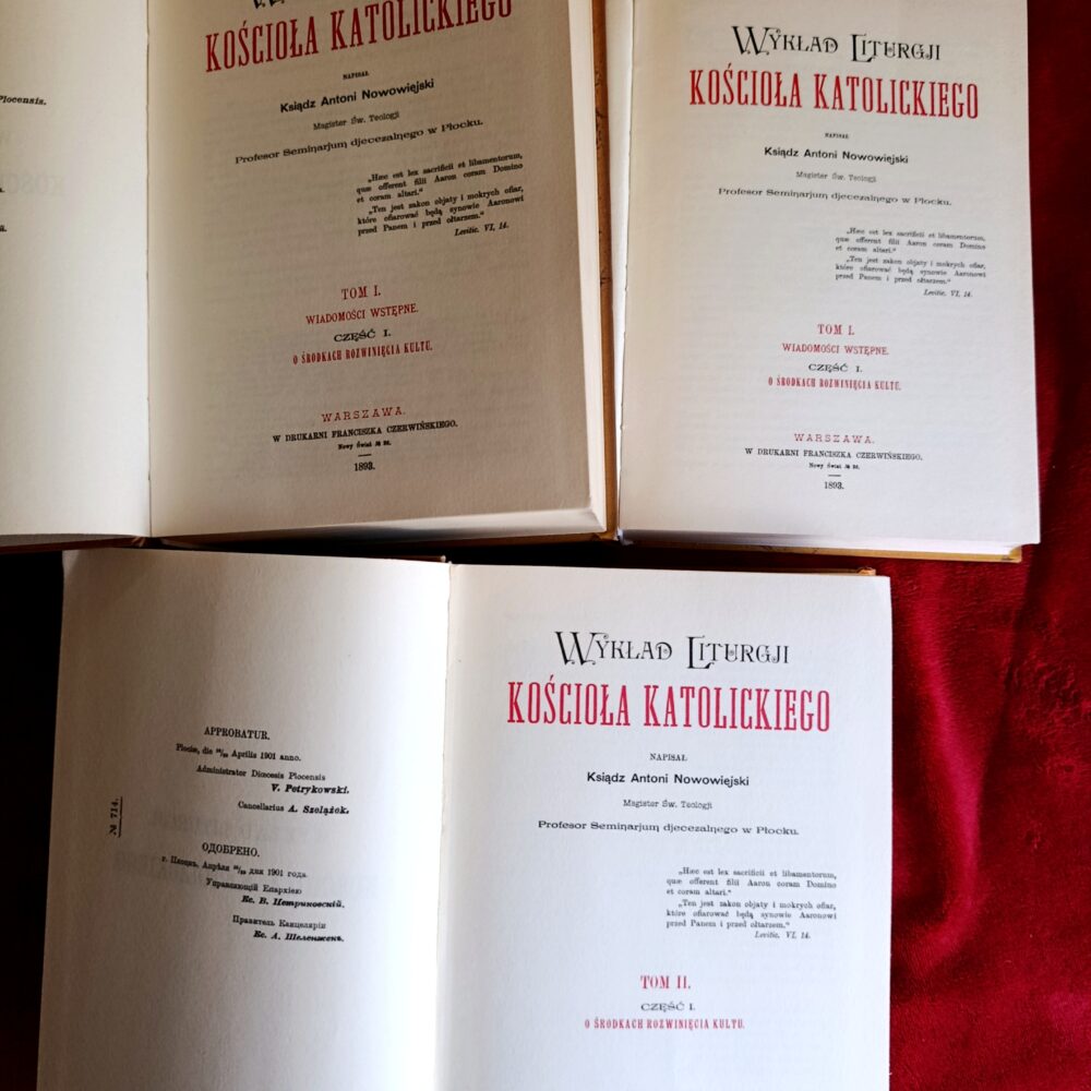 Abp Antoni J. Nowowiejski, "Wykład Liturgii Kościoła Katolickiego" (2 t./3 vol.) (t. I-II) [1893-1902/2010]