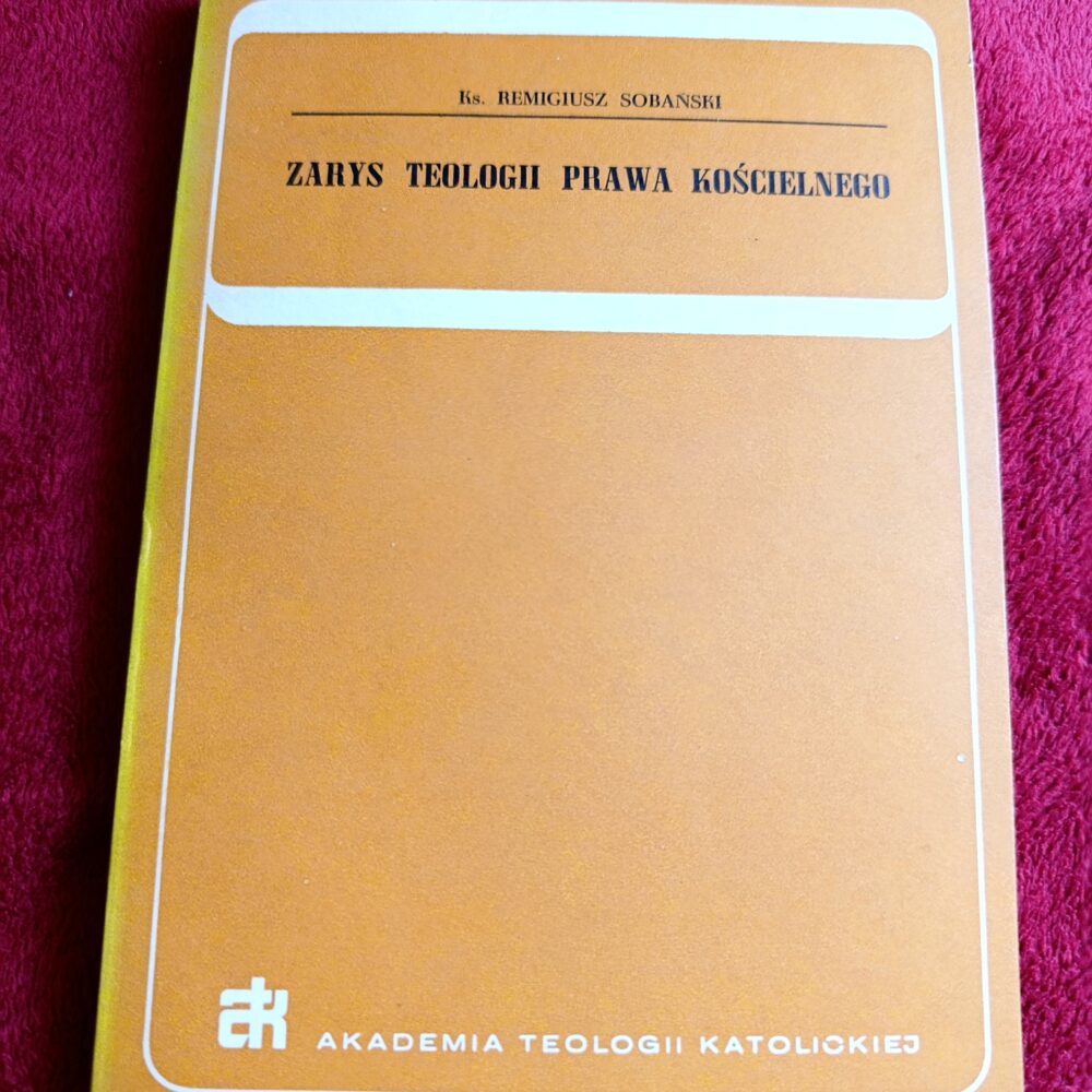 Ks. Remigiusz Sobański, "Zarys teologii prawa kościelnego" [1973]