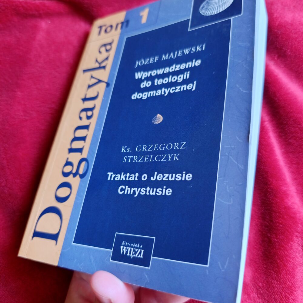 Dogmatyka "z muszelką" (tom 1): Wprowadzenie do teologii dogmatycznej + Traktat o Jezusie Chrystusie [2005]