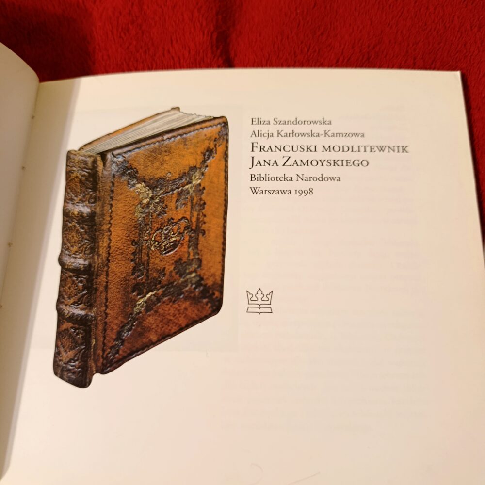 E. Szandorowska, A. Karłowska-Kamzowa, "Francuski modlitewnik Jana Zamoyskiego" [1998]