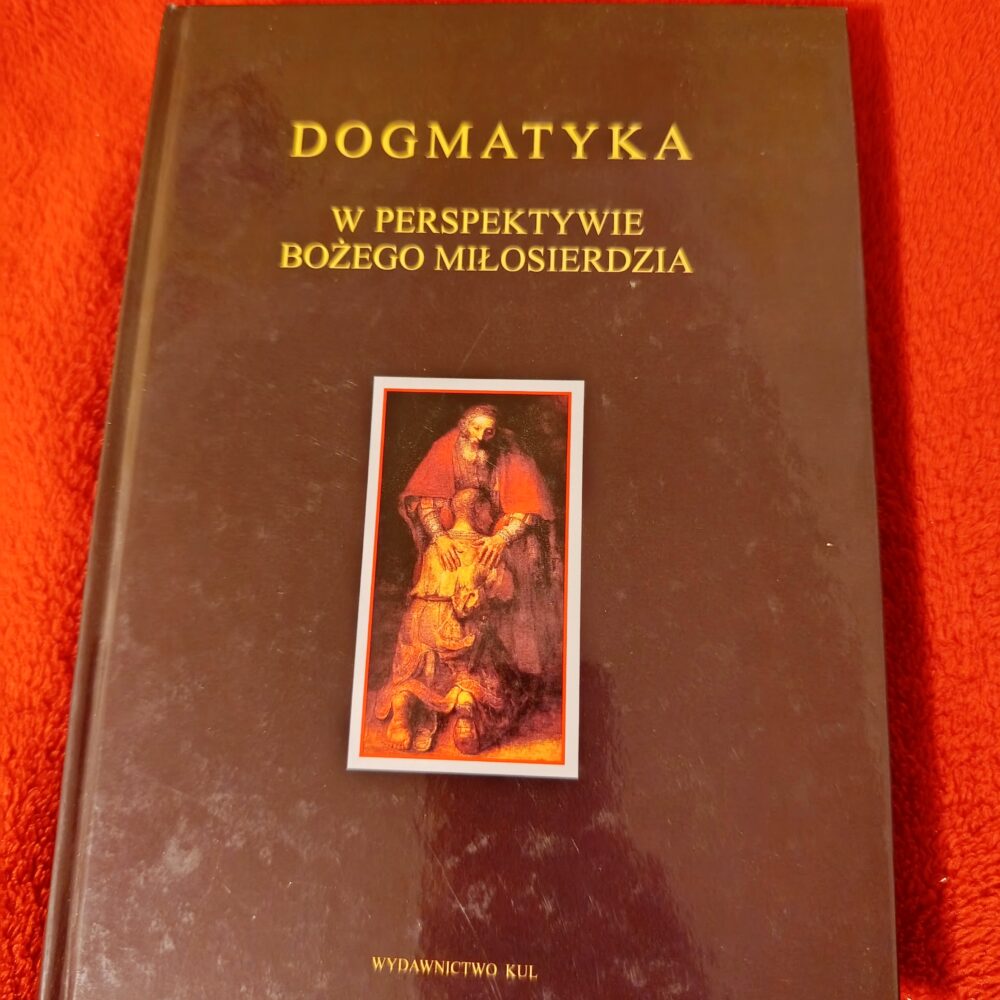 K. Góźdź, K. Guzowski (red.), "Dogmatyka w perspektywie Bożego Miłosierdzia" [2010]
