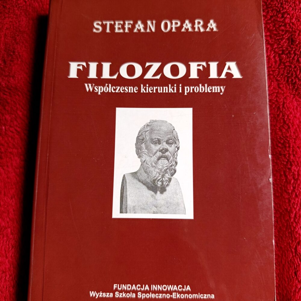 Stefan Opara, "Filozofia. Współczesne kierunki i problemy" [2002]
