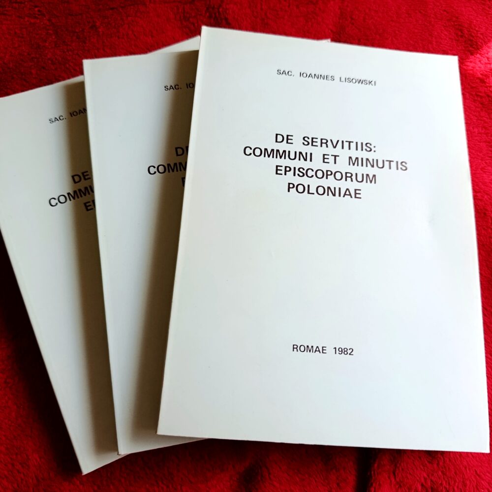 Sac. Ioannes Lisowski, "De servitiis: communi et minutis episcoporum Poloniae" [1982] (2)