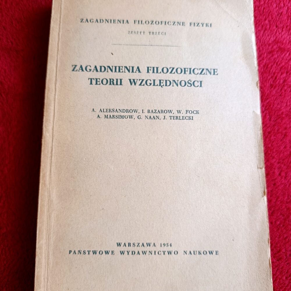 A. Aleksandrow et al., "Zagadnienia filozoficzne teorii względności" [1954]