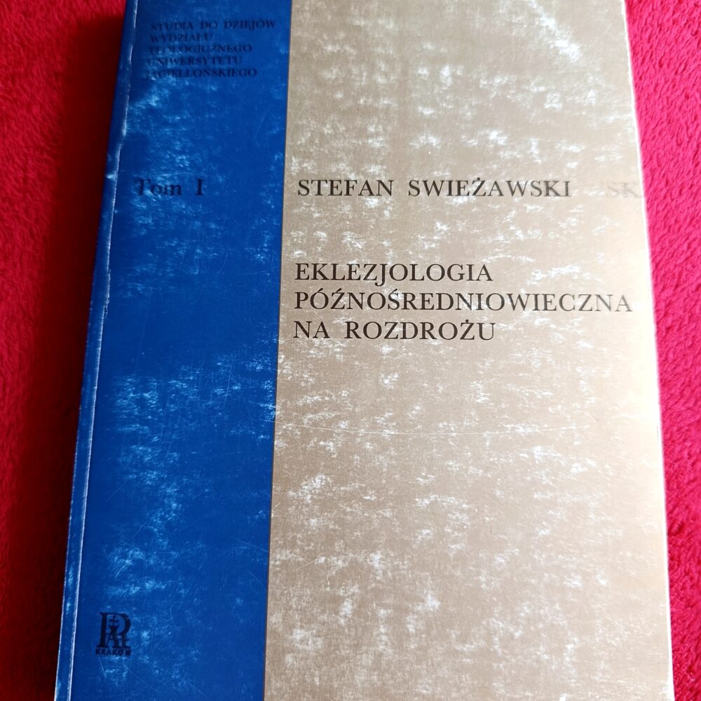 Stefan Swieżawski, "Eklezjologia późnośredniowieczna na rozdrożu" [1990]