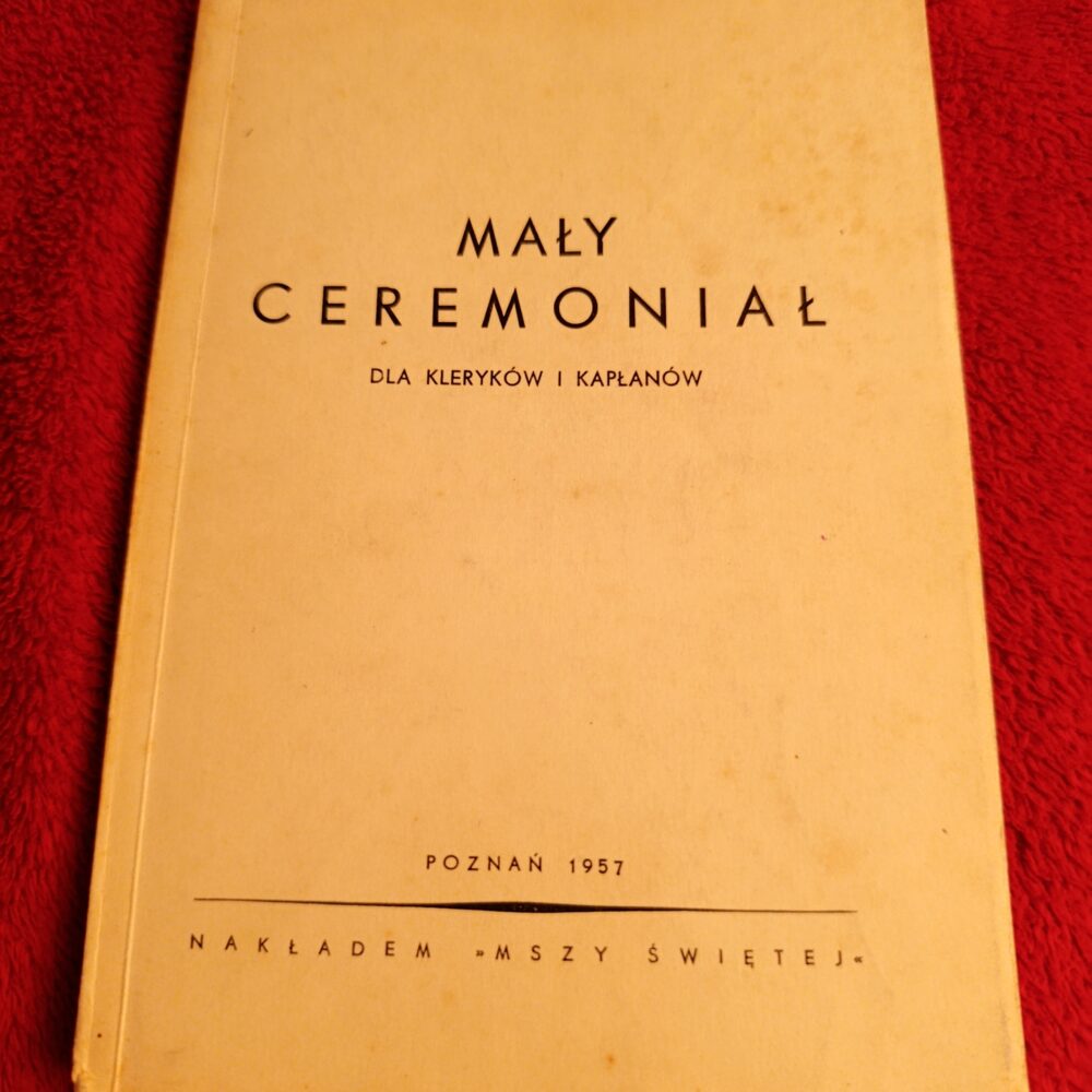 ks. J. Ziółkowski, "Mały ceremoniał dla kleryków i kapłanów" [1957] (10)