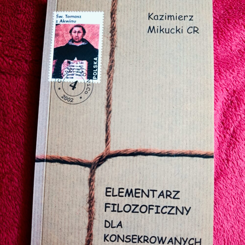 Kazimierz Mikucki CR, "Elementarz filozoficzny dla konsekrowanych" [2002] (2)