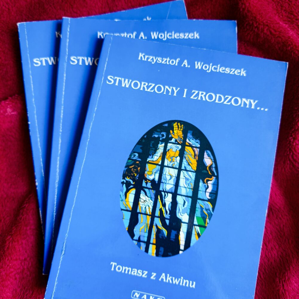 Krzysztof A. Wojcieszek, "Stworzony i zrodzony... Metafizyczne wyjaśnienia biologicznego konstytuowania się człowieka w poglądach św. Tomasza z Akwinu: próba aktualizacji" [2000]