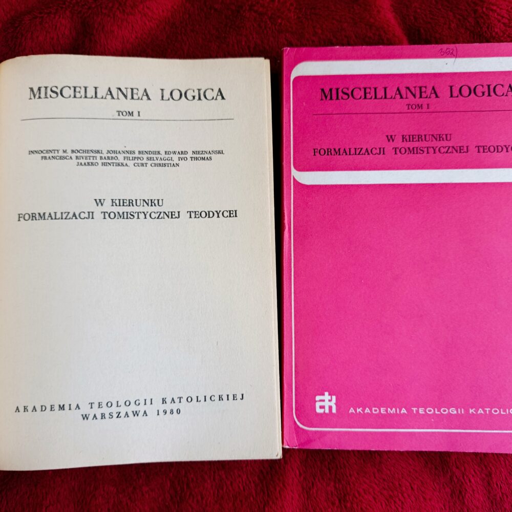 I. M. Bocheński et al. , "W kierunku formalizacji tomistycznej teodycei" [1980]